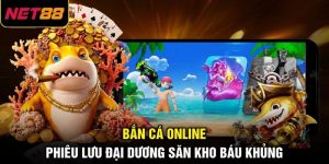 Bắn Cá Online | Phiêu Lưu Đại Dương Săn Kho Báu Khủng