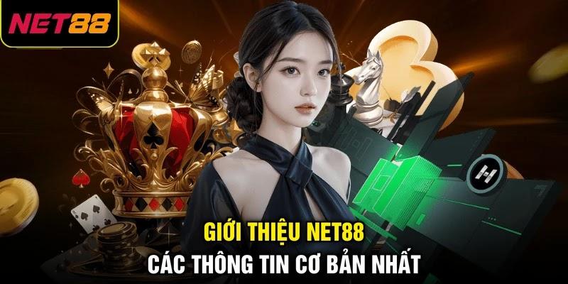 Giới thiệu NET88 các thông tin cơ bản nhất Giới thiệu NET88 các thông tin cơ bản nhất
