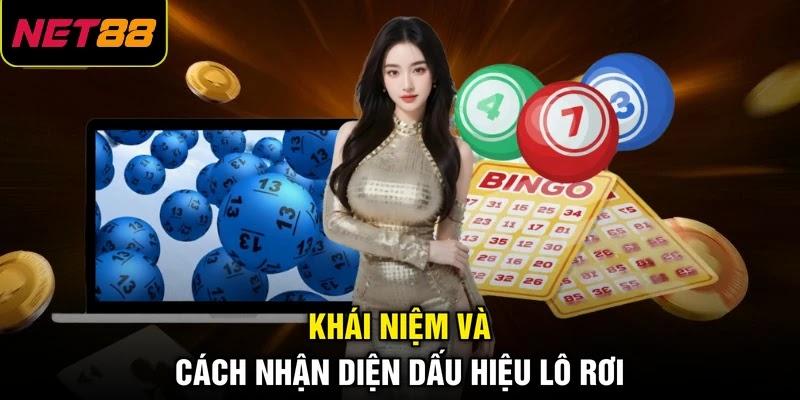 Khái niệm và cách nhận diện dấu hiệu lô rơi Khái niệm và cách nhận diện dấu hiệu lô rơi