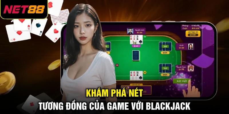 Khám phá nét tương đồng của game với Blackjack
