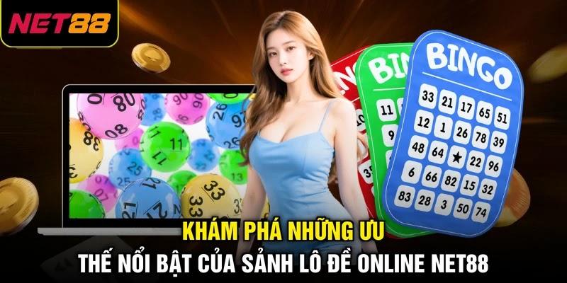 Khám phá những ưu thế nổi bật của sảnh lô đề online NET88 Khám phá những ưu thế nổi bật của sảnh lô đề online NET88