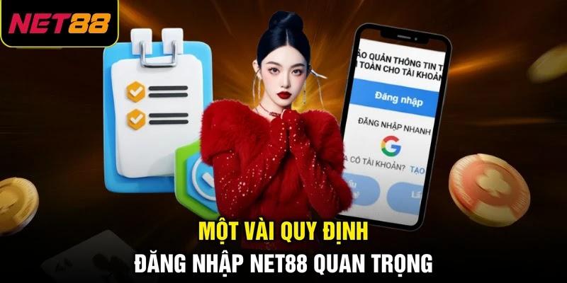 Một vài quy định đăng nhập NET88 quan trọng Một vài quy định đăng nhập NET88 quan trọng