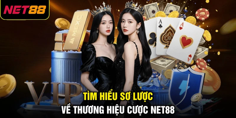 Net88 8 Tìm hiểu sơ lược về thương hiệu cược NET88