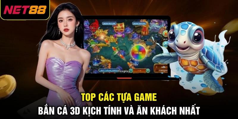 Top các tựa game bắn cá 3D kịch tính và ăn khách nhất Top các tựa game bắn cá 3D kịch tính và ăn khách nhất